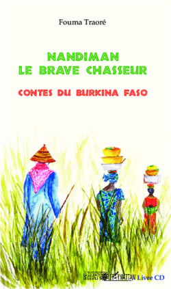 Nandiman le brave chasseur - Contes du Burkina Faso - (CD inclus)