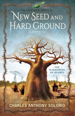 New Seed and Hard Ground: The Summoning of Hearts - The New Seed, #1