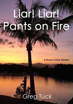 Liar! Liar! Pants on Fire - Downs Crime Mysteries, #18