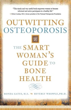 Outwitting Osteoporosis - The Smart Woman'S Guide To Bone Health