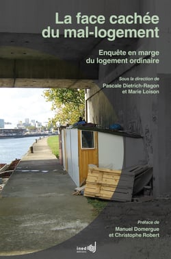La face cachée du mal-logement - Enquête en marge du logement ordinaire