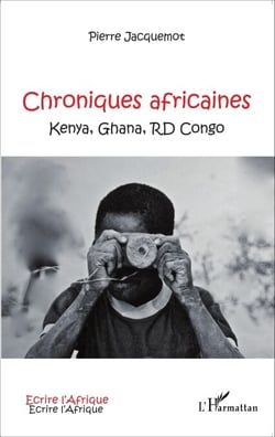 Chroniques africaines - Kenya, Ghana, RD Congo