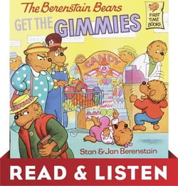 The Berenstain Bears Get the Gimmies (Berenstain Bears): Read &amp; Listen Edition
