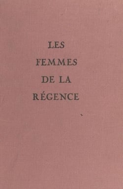 Les femmes de la Régence