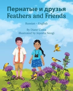 Feathers and Friends (Russian-English) - Language Lizard Bilingual Living in Harmony