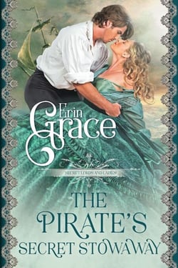 The Pirate's Secret Stowaway - Secret Lords and Ladies, #1