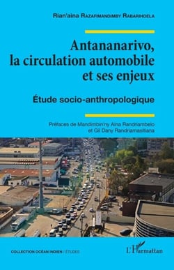 Antananarivo, la circulation automobile et ses enjeux - Étude socio-anthropologique