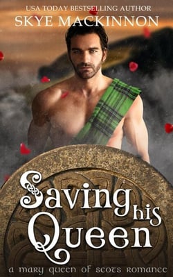Saving His Queen: A Mary Queen of Scots Romance - Academy of Time, #3
