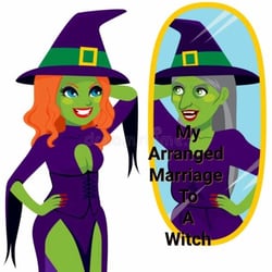 My Arranged Marriage to a Witch - The Arranged Marriage Chronicles, #8