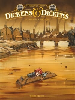 Dickens &amp; Dickens - Tome 01 - Destins croisés