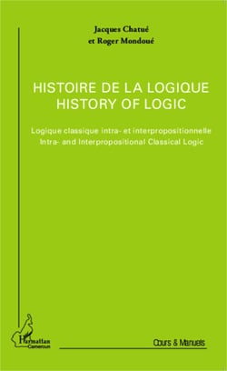 Histoire de la logique / History of logic - Logique classique intra- et interpropositionnelle / Intra- and Interpropositional Classical Logic - (Version française et version anglaise)