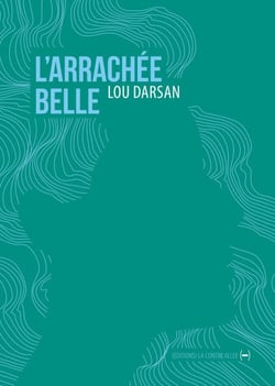 L’Arrachée belle - Roman