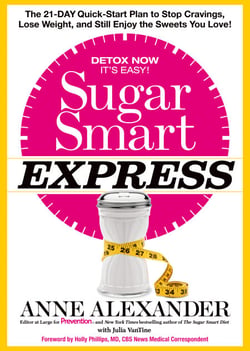 Sugar Smart Express - The 21-Day Quick Start Plan to Stop Cravings, Lose Weight, and Still Enjoy the Sweets You Love!