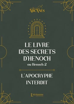 Le livre des secrets d'Hénoch (2 Hénoch) – L'apocryphe interdit (nouvelle traduction et texte intégral)