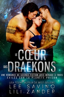 Le Cœur des Draekons - Exilés sur la Planète-Prison, #3