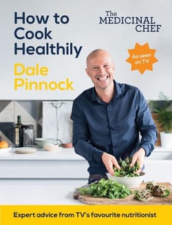 The Medicinal Chef: How to Cook Healthily - Simple Techniques and Everyday Recipes for a Healthy, Happy Life
