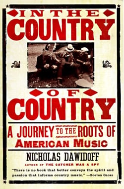 In the Country of Country - A Journey to the Roots of American Music
