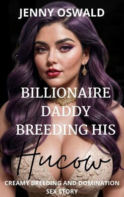 Billionaire Daddy Breeding His Hucow