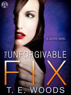 The Unforgivable Fix - A Justice Novel
