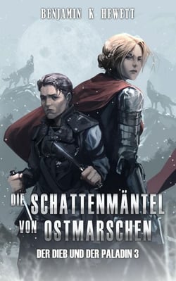 Die Schattenmäntel von Ostmarschen - Der Dieb und der Paladin, #3