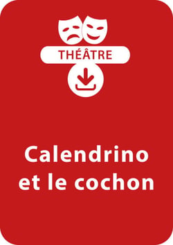 Calendrino et le cochon - Une pièce de théâtre à télécharger