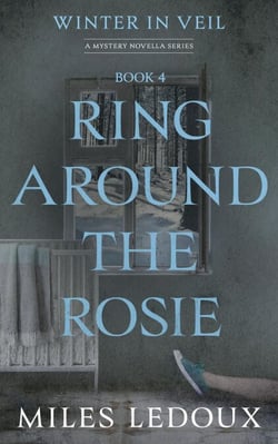 Ring Around the Rosie (Winter in Veil Book 4) - Winter in Veil: a Mystery Novella Series, #4