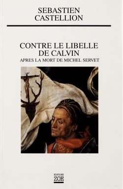 Contre le libellé de Calvin - Après la mort de Michel Servet