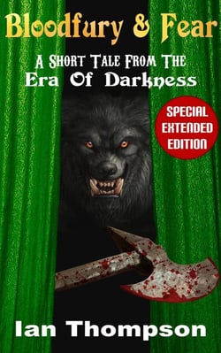 Bloodfury &amp; Fear: A Short Tale From The Era Of Darkness