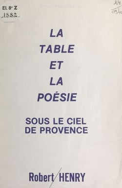 La table et la poésie sous le ciel de Provence