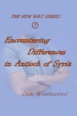 Encountering Differences in Antioch of Syria - The New Way, #7