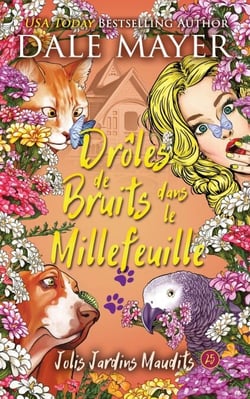 Drôles de Bruits dans le Millefeuille - Jolis Jardins Maudits, #25