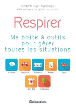 Respirer - Ma boîte à outils pour gérer toutes les situations