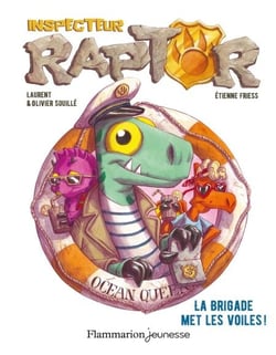 Inspecteur Raptor (Tome 5) - La brigade met les voiles !