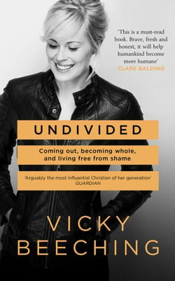 Undivided - Coming Out, Becoming Whole, and Living Free From Shame