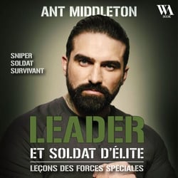Leader et soldat d'élite - Leçons des forces spéciales