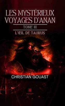 Les mystérieux voyages d’Anan - Tome 3 - L’œil de Taurus