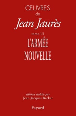 Oeuvres tome 13 - L'Armée nouvelle