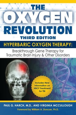 The Oxygen Revolution, Third Edition - Hyperbaric Oxygen Therapy (HBOT): The Definitive Treatment of Traumatic Brain Injury (TBI) &amp; Other Disorders