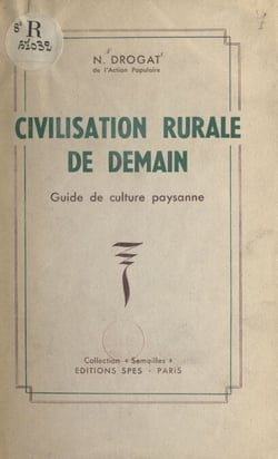 Civilisation rurale de demain - Guide de culture paysanne