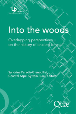 Into the woods - Overlapping perspectives on the history of ancien forest