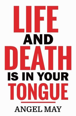 Life and Death is In Your Tongue