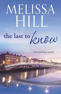 The Last To Know - An emotional page-turner with an unforgettable twist