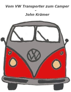 Vom VW Transporter zum Camper - Co-Autorin: Franziska Müller