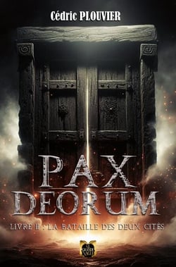 Pax Deorum - Livre 2 - La bataille des deux cités