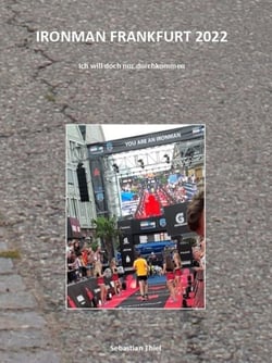 Ironman Frankfurt 2022 - Ich will doch nur durchkommen