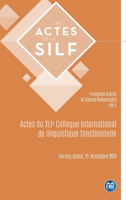 Actes du XLIe Colloque international de linguistique fonctionnelle - Florina, Grèce, 15-19 octobre 2019