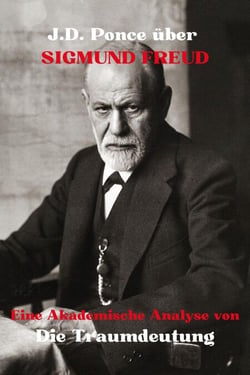 J.D. Ponce über Sigmund Freud: Eine Akademische Analyse von Die Traumdeutung - Große Geister des universellen Denkens (Analysiert), #11