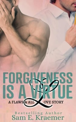 Forgiveness is a Virtue - Flaws &amp; All Love Collection, #3