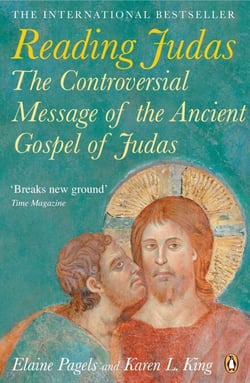 Reading Judas - The Controversial Message of the Ancient Gospel of Judas