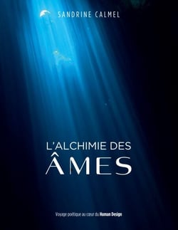 L'alchimie des âmes - Voyage poétique au coeur du Human Design